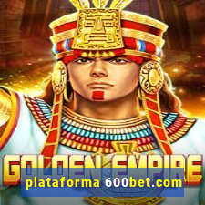 plataforma 600bet.com